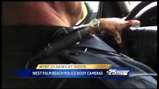 West Palm Beach police now equipped with body cameras