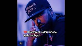 💔💔 Heartbreak(leaked song)byd Byrd sidhu moose wala