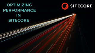 Optimizing Performance in Sitecore - PGHSUG