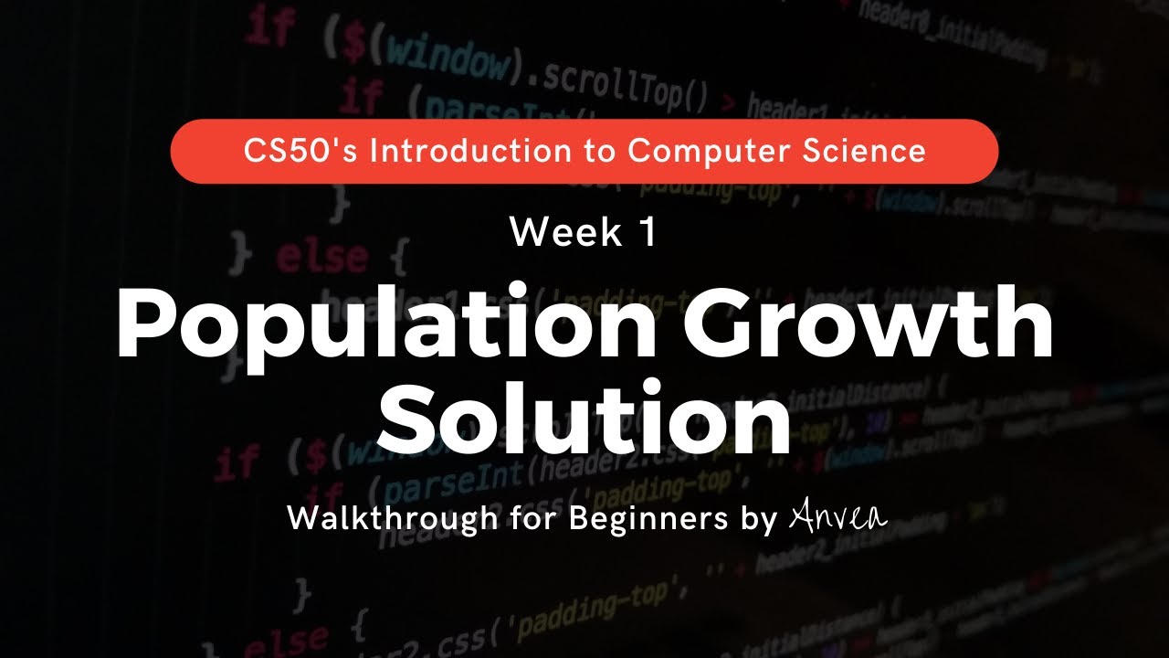 Cs50 Week 1 Population Growth Solution Walkthrough Guide For