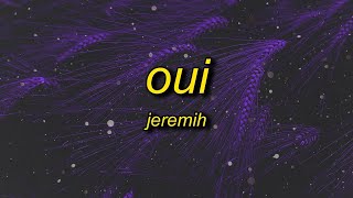 [1 HOUR 🕐] Jeremih - oui TikTok Remix (Lyrics) |  oh yeah oh oh yeah song there's no we without yo