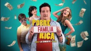 Pobre Familia Rica Película HD