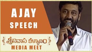 Ajay Speech - Srinivasa Kalyanam Media Meet - Nithiin, Raashi Khanna