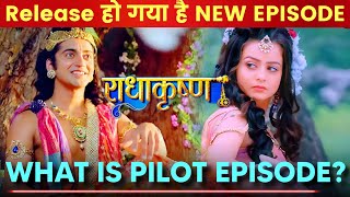 Radha Krishn UNSEEN EPISODE OUT - What is Pilot Episode? | Sumedh Mudgalkar Chahat Pandey Serial