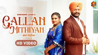 Gallan Mithiyan (Official Video) Surinder Laddi, Rick Noor Ft. Gurtej Teji | New Punjabi Songs 2023