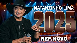 NATANZINHO LIMA 2025 (CD NOVO 2025) MÚSICAS NOVAS - NATANZINHO LIMA FEVEREIRO 2025