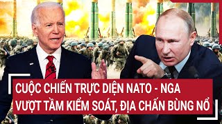 Bản tin Thế giới 28/11: Thảm kịch bắt đầu, cuộc chiến trực diện NATO - Nga vượt mọi 'lằn ranh đỏ'