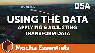 05a Using the Data - Transform [Mocha Essentials]