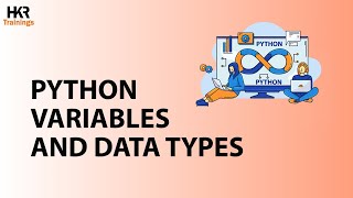 Variables And Data Types | Python Tutorial | Python For beginners- HKR Trainings