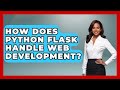 How Does Python Flask Handle Web Development? - Python Code School