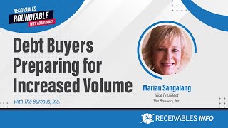The Bureaus, Inc. | Marian Sangalang Preparing for higher volumes | Receivables Roundtable Ep. 146