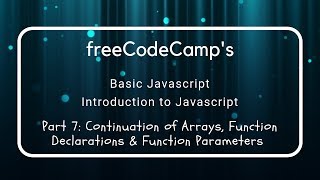 freeCodeCamp, More Array Methods, JS Function Declarations & Parameters (7)