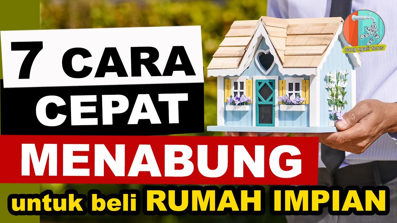 CARA MENABUNG UNTUK BELI RUMAH IMPIAN PERTAMA DENGAN CEPAT DAN MUDAH ...