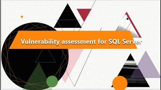 Vulnerability assessment SQL Server What is vulnerability assessment SQL Server ?
