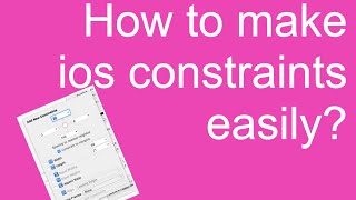 How to make ios constraints easily? Swift | Objective C | Storyboard