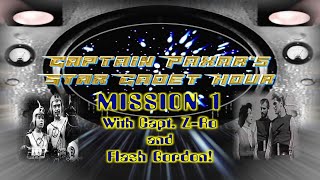 Capt. Paxar's Star Cadet Hour Ep1 - Capt. Z-Ro / Flash Gordon