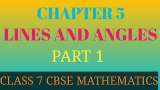 CHAPTER 5|| CLASS 7||LINES AND ANGLES||PART 1||CBSE||MATHEMATICS||INTRODUCTION