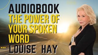 Louise Hay 🔶 The Power Of Your Spoken Word 🔶AUDIOBOOK