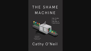 'The Shame Machine: Who Profits in the New Age of Humiliation'