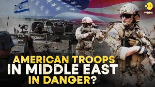 Is there an increased threat to US troops in the Middle East? | WION Originals