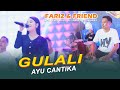 GULALI DUNIA - AYU CANTIKA - Fariz & Friend Live Kevin Audio