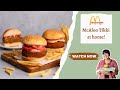 McDonalds McAloo Tikki at home!