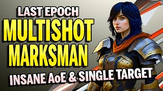 What If You Could Clear Screens with a Single Shot in Last Epoch?Multishot Marksman 1.1.7.7