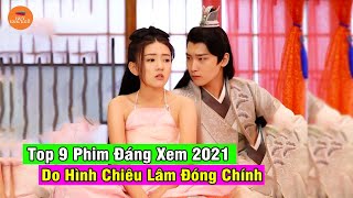 Top 9 Phim Hay Nhất Của Nam Thần HÌNH CHIÊU LÂM Bạn Chỉ Cần Xem 1 Lần Là Nhớ Cả Đời