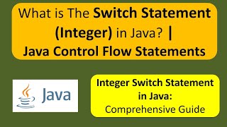 What is The Switch Statement (Integer) in Java? | Java Control Flow Statements | Java Tutorial