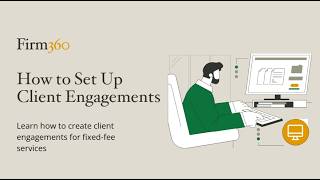 Firm360 Tutorial: Client Engagement Setup for Monthly & Fixed-Fee Billing