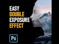 Photoshop Tutorial | Double Exposure effect