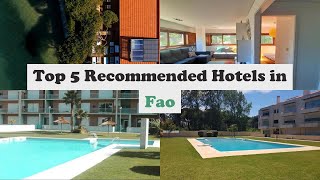 Top 5 Recommended Hotels In Fao | Luxury Hotels In Fao