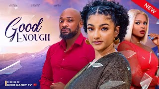 GOOD ENOUGH (New Movie) Deza The Great, Sophie Alakija, Juliet Njemanz 2024 Noll