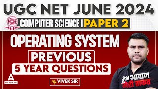 UGC NET Computer Science Classes 2024 | Operating System PYQs #1 By Vivek Pandey