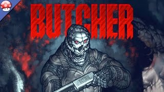 BUTCHER Gameplay - Part 1 - Walkthrough (Steam PC Game)