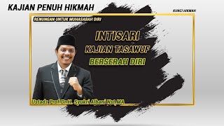 BERSERAH DIRI | INTISARI KAJIAN TASAWUF USTADZ SYUKRI ALBANI