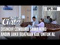 IKATAN CINTA - Disindir Cemburu Sama Nino, Andin Janji Buatkan Kue Untuk Mas AL