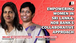 Empowering women in Sri Lanka: NDB Bank's collaborative approach