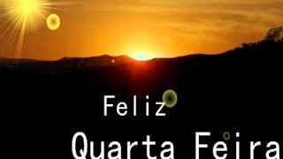 Feliz Quarta Feira