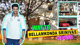 Way to Bellamkonda Sreenivas House || Bellamkonda Sreenivas House Hunt || The Celebrities Lifestyle