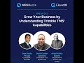 wbsp512 grow your business by understanding trimble tms capabilities an objective panel discus...