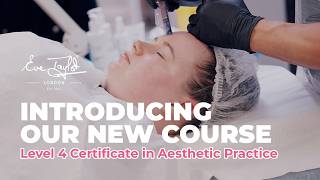 Introducing Our New Course! | Level 4 Certificate in Aesthetic Practice