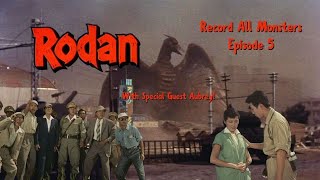 05: Rodan, Ishiro Honda, and the Inevitable Tragedy of Giant Monsters