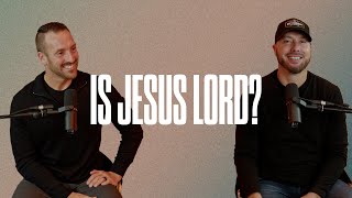 Is Jesus Lord?