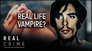 The Vampire Killer: The Horrific Crimes Of Richard Chase | World’s Most Evil Killers | Real Crime