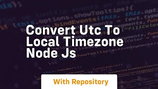 Convert utc to local timezone node js