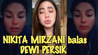 MAKIN PANAS!!! Nikita Mirzani beri balasan begini kepada Dewi persik!!!jangan sok tau depe