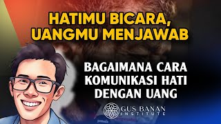 🚀 HATIMU BICARA, UANGMU MENJAWAB❗BAGAIMANA CARA KOMUNIKASI HATI DENGAN UANG⁉️ || - GUS BANAN