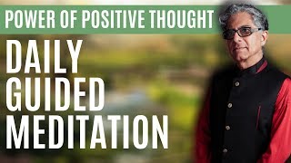 10 Min Meditation - Power Of Positive ThInking  - Daily Guided Meditation by Deepak Chopra