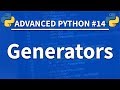 Generators in Python - Advanced Python 14 - Programming Tutorial